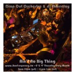 drop-out_aint-no-big-thing-freq2