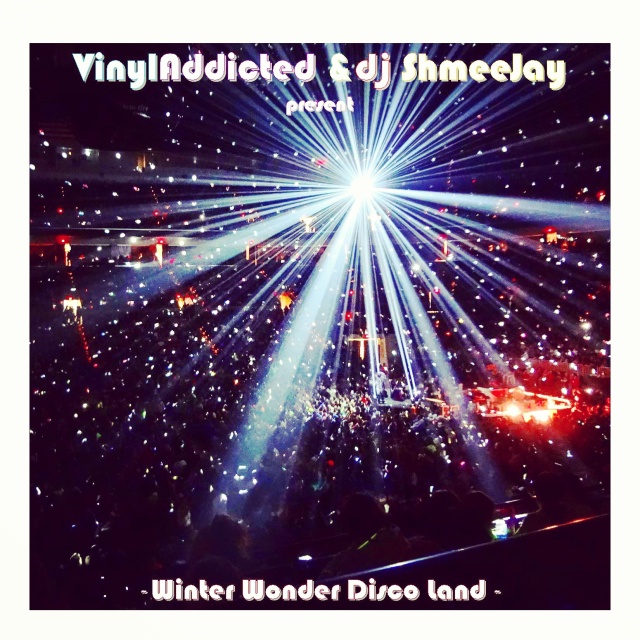 VinylAddicted & ShmeeJay_Winter Wonder Disco Land